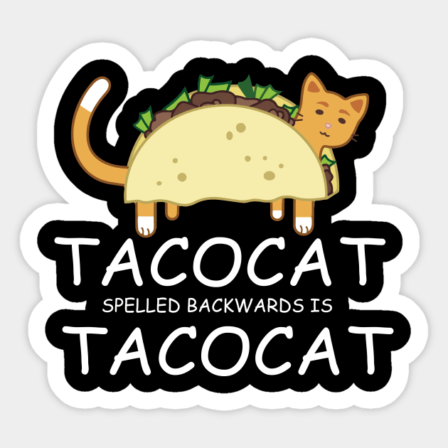 Tacocat Spelled Backwards is Tacocat Ca Sticker by HouldingAlastairss